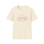 It's Okay Not Be Okay T-Shirt
