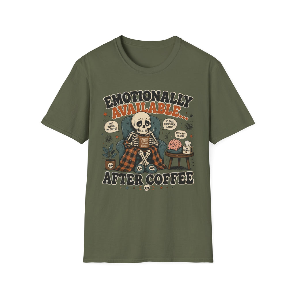Emotionally Available After Coffee V3 T-Shirt