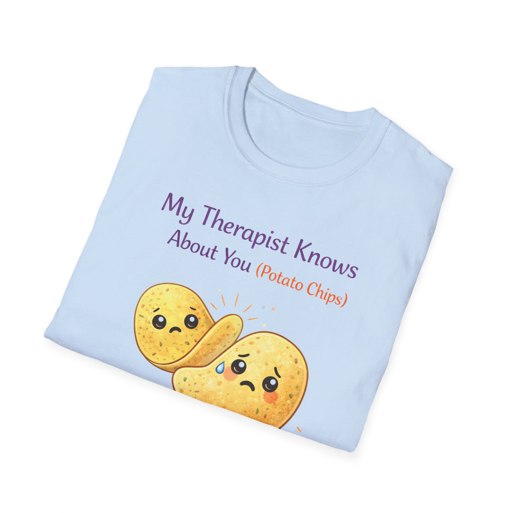 My Therapist Knows About You T-Shirt
