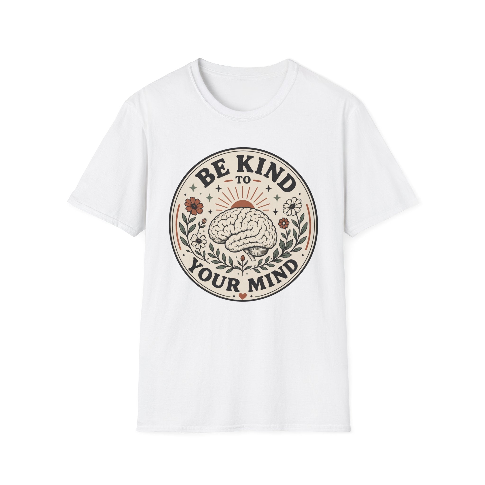 Be Kind To Your Mind T-Shirt