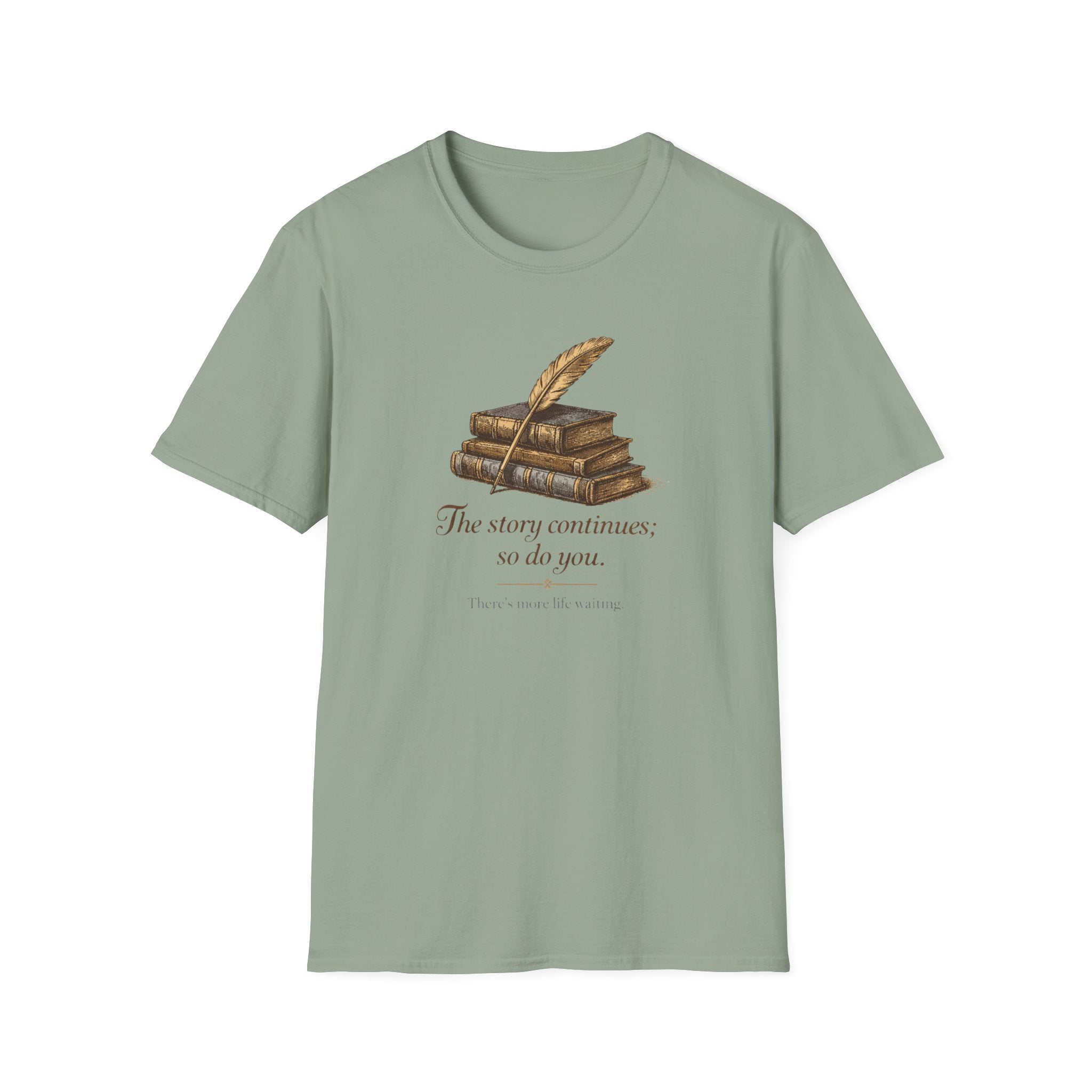 Story Continues More To Life T-Shirt