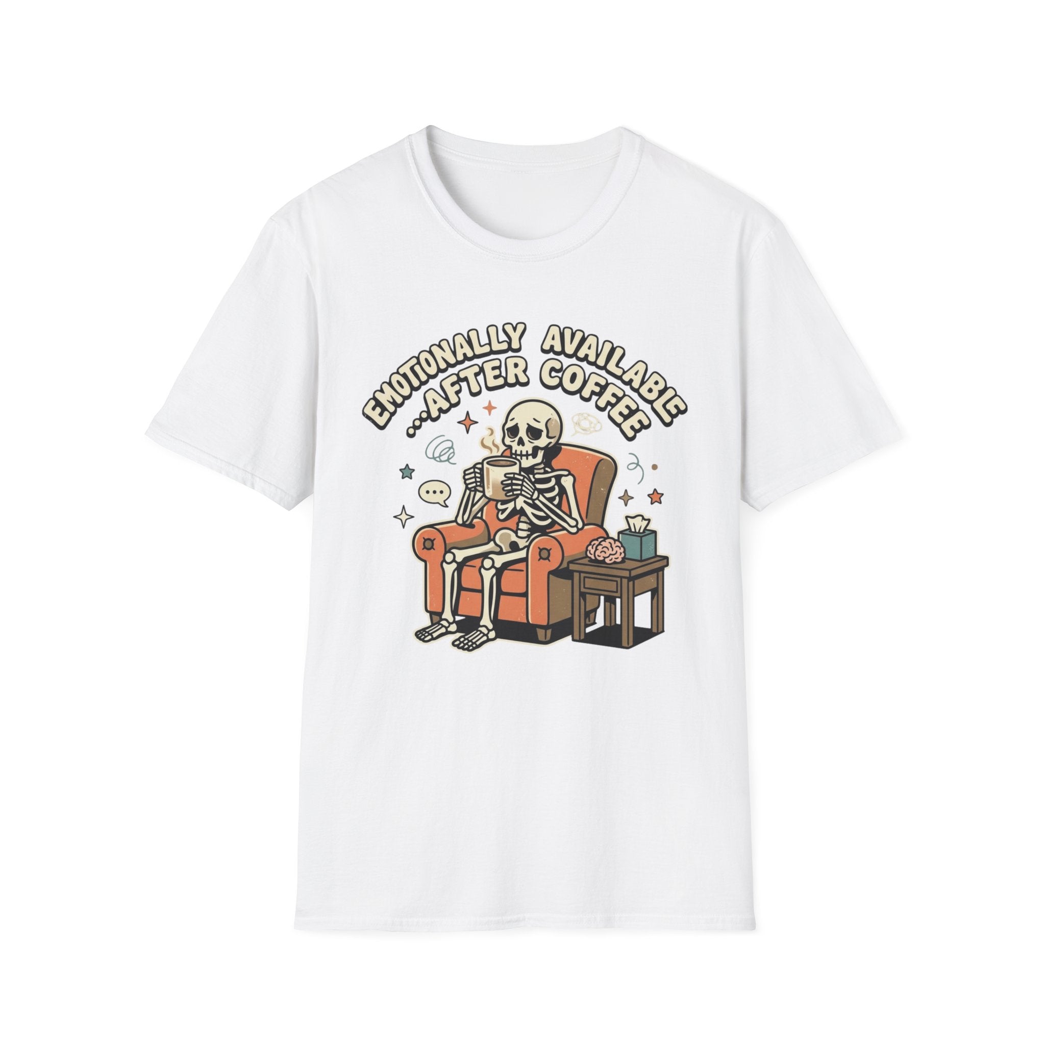 Emotionally Available After Coffee V2 T-Shirt