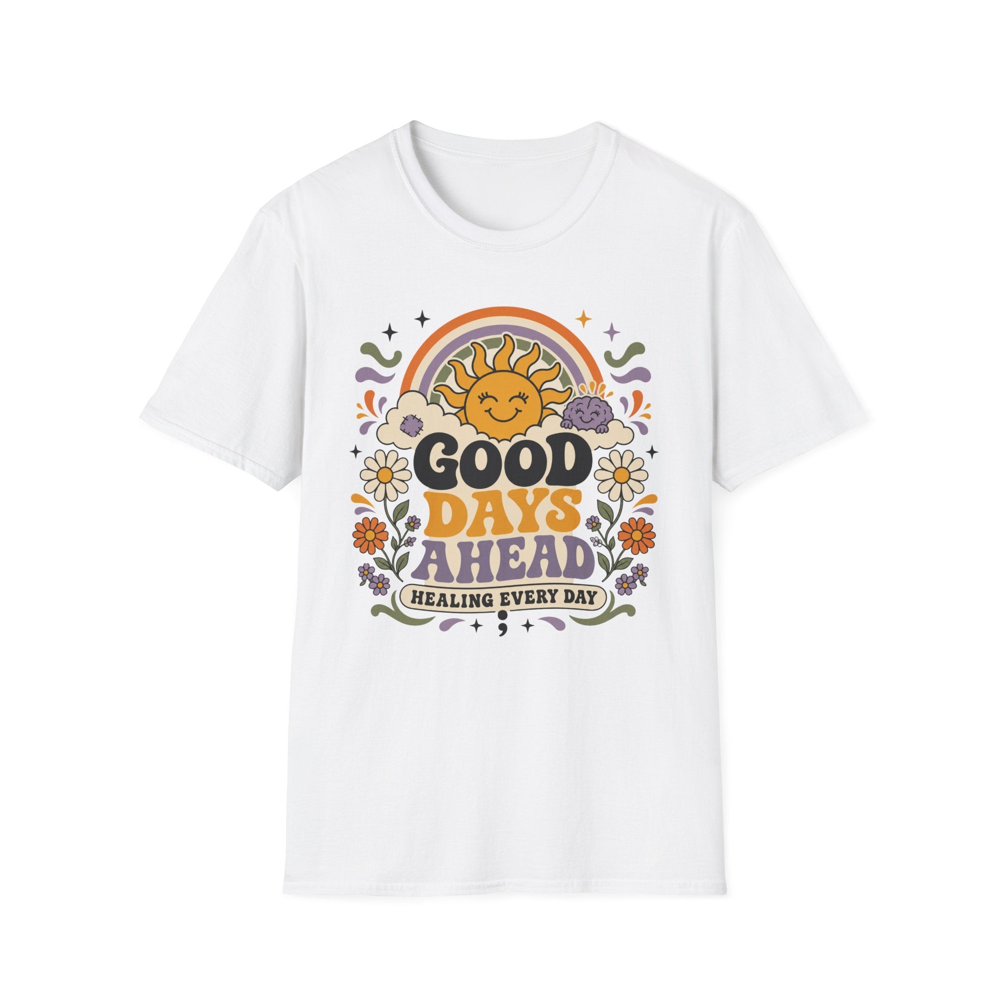 Good Days Ahead Healing T-Shirt