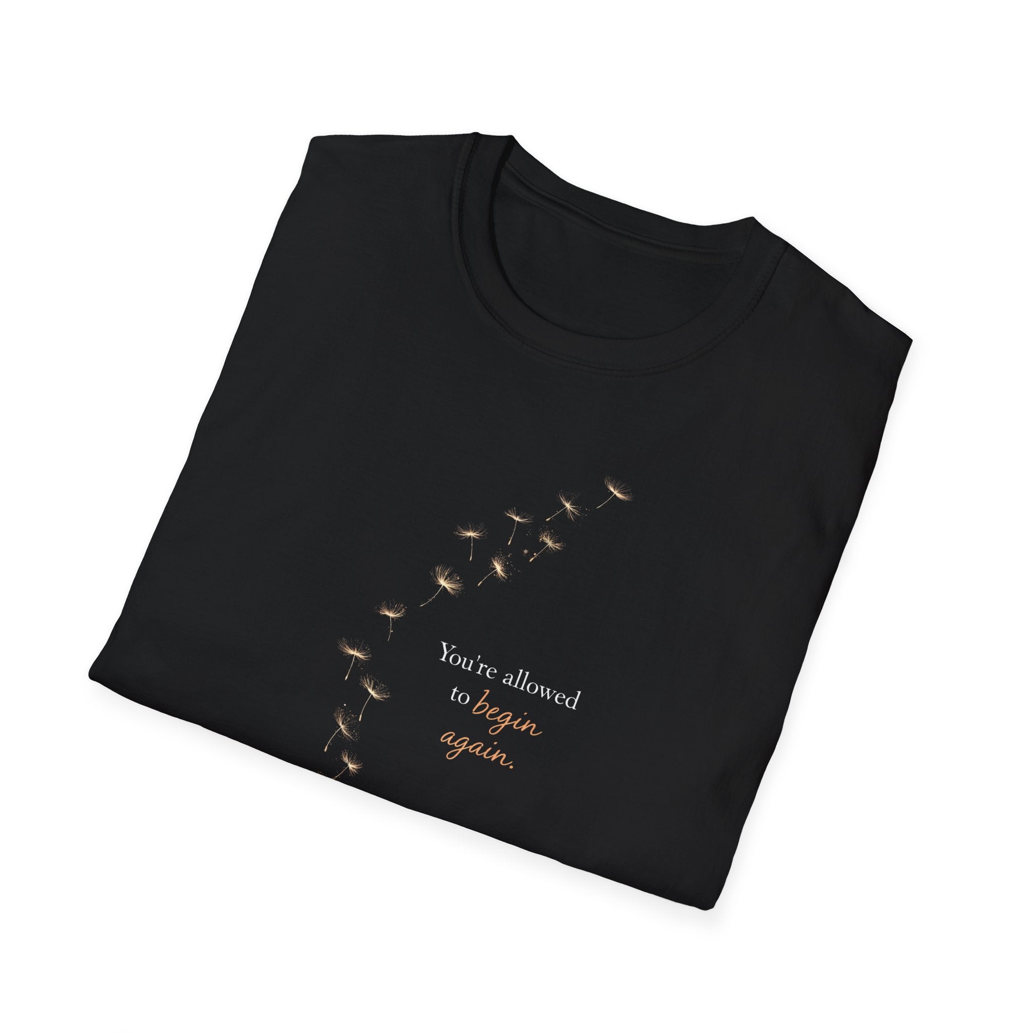 You're Allowed To Begin Again T-Shirt