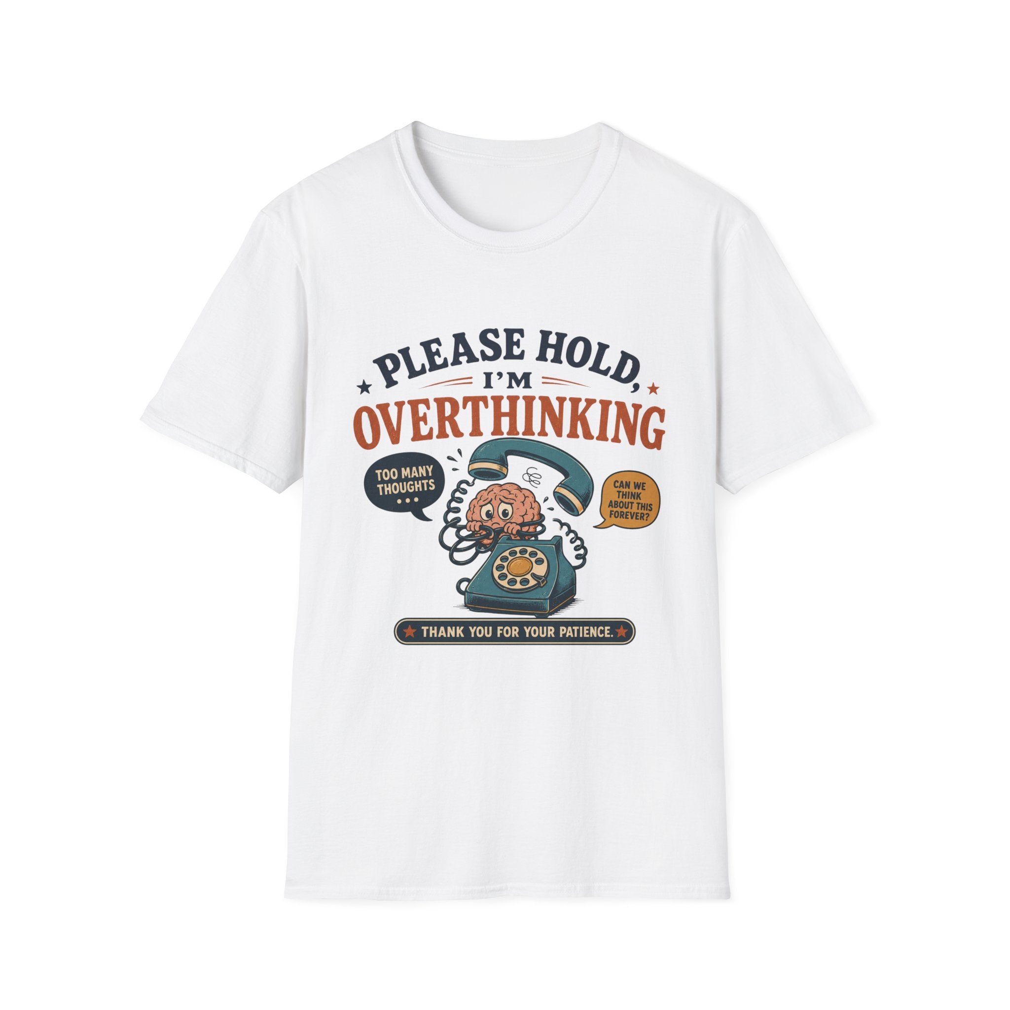 Please Hold Overthinking T-Shirt