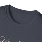 You Can and You Will T-Shirt