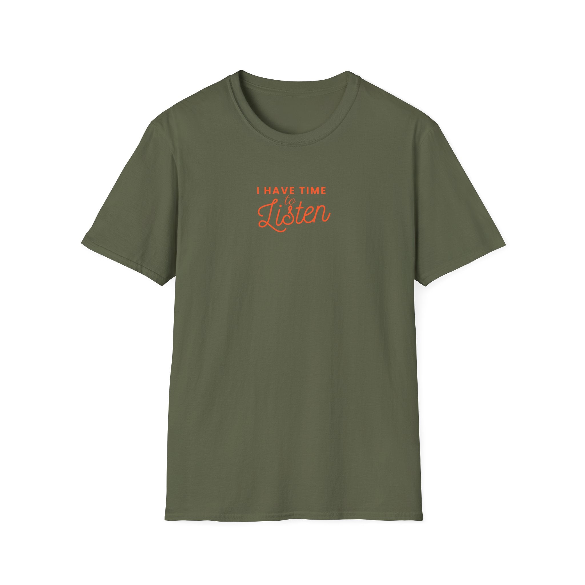 I have Time To Listen T-Shirt