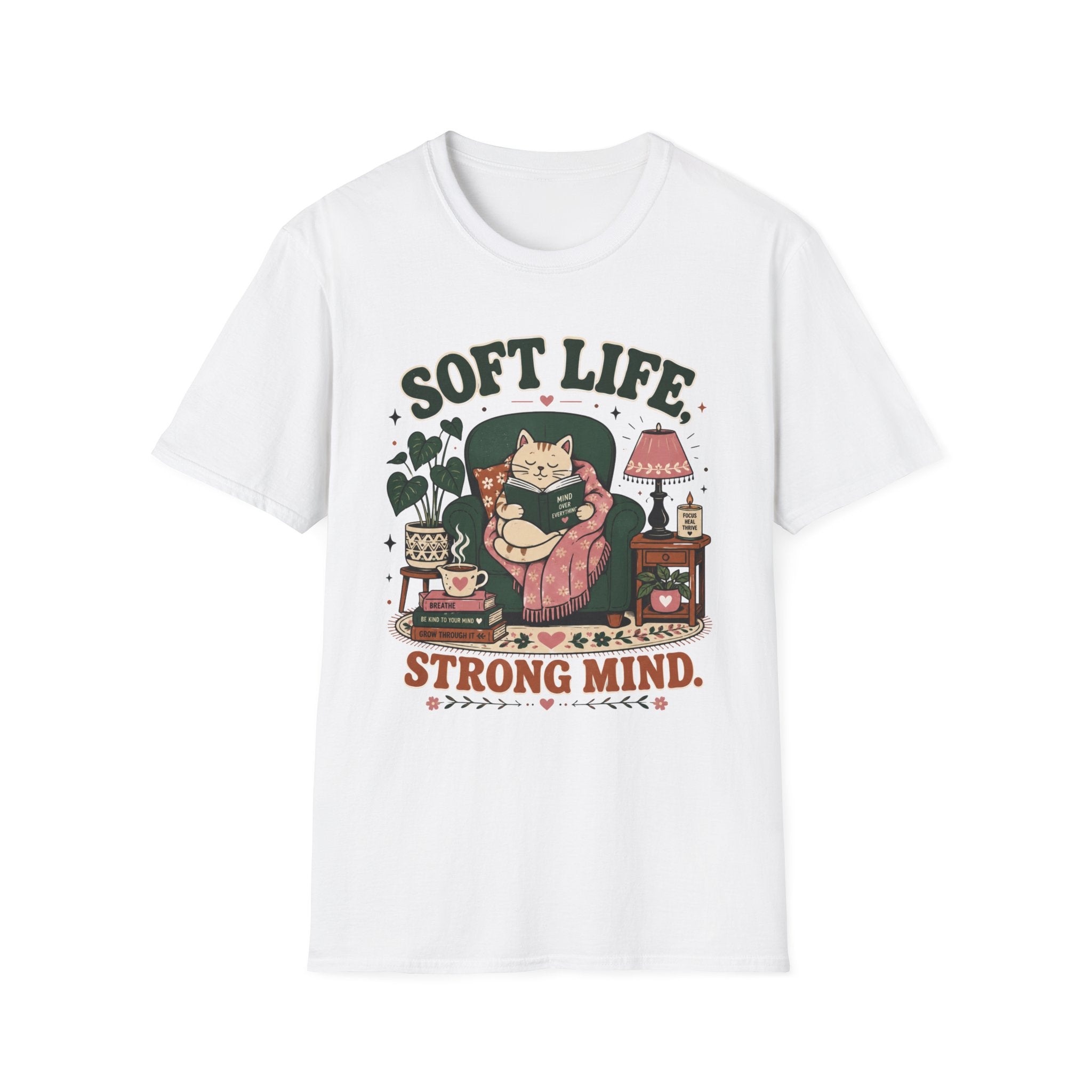 Soft Life Strong Mind T-Shirt