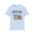 Healing But Messy V2 T-Shirt