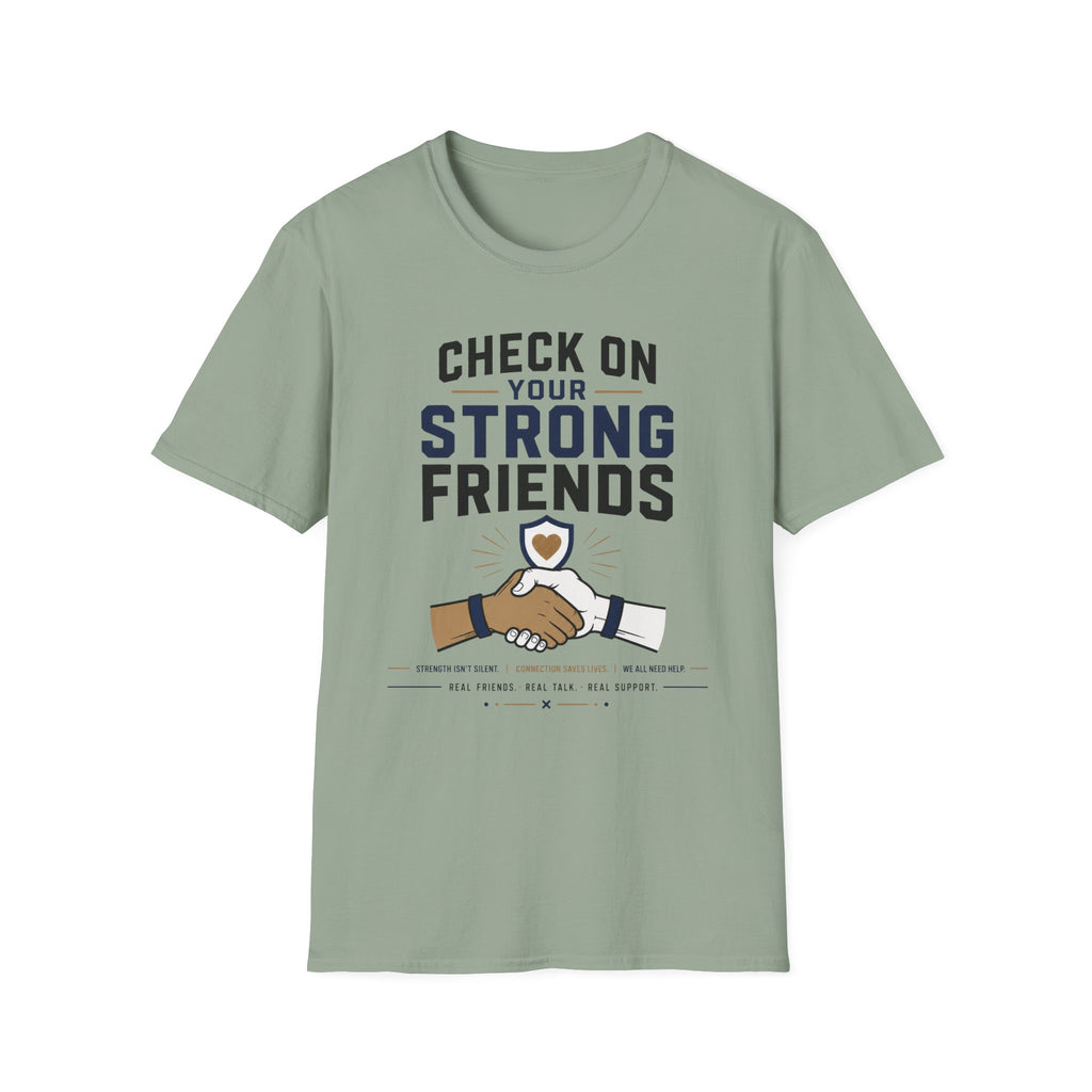 Check On Your Strong Friends T-Shirt