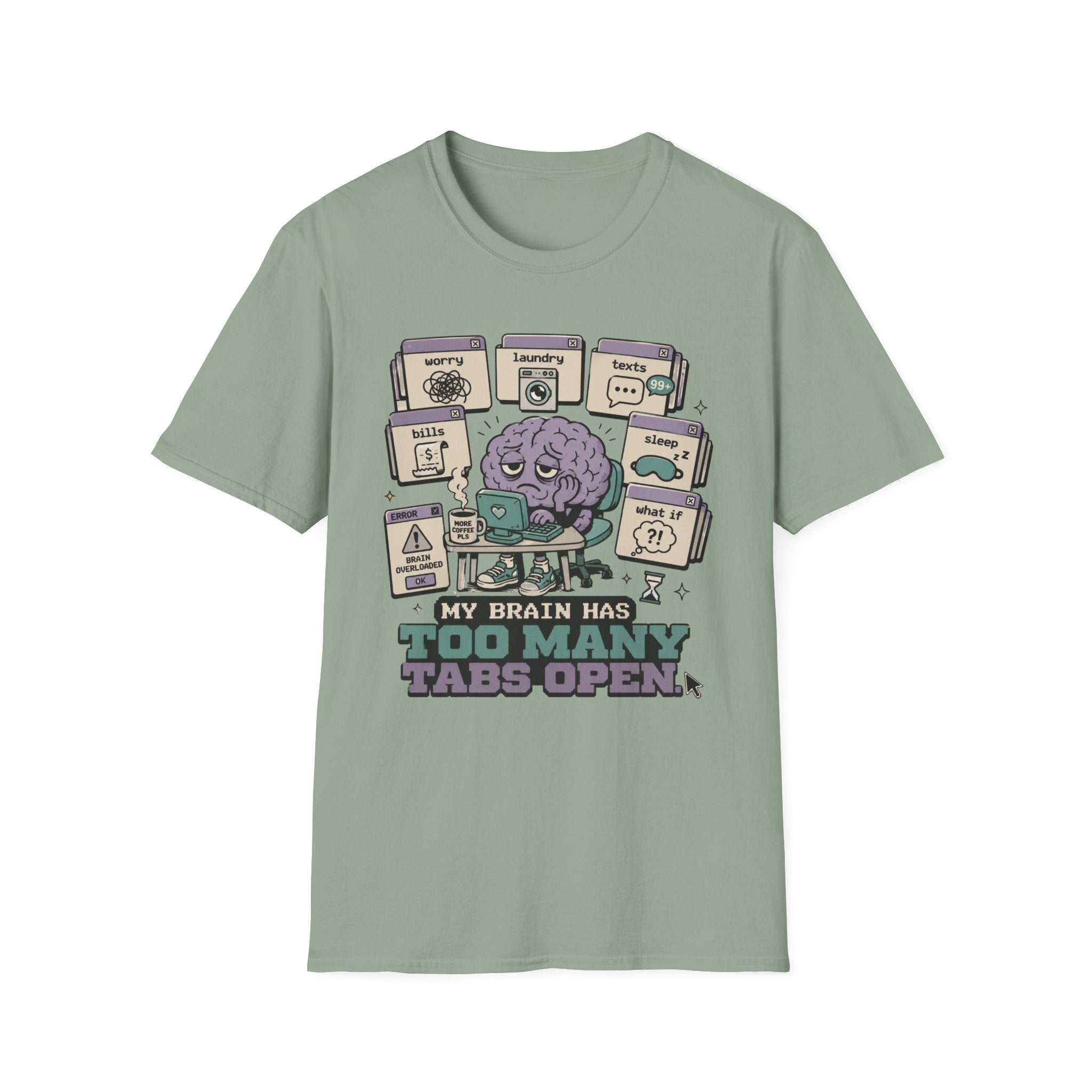 Too Many Tabs Open T-Shirt