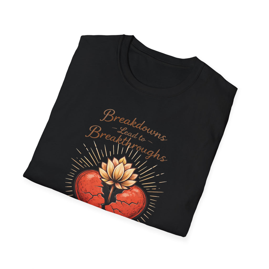 Breakdowns Lead to Breakthroughs T-Shirt