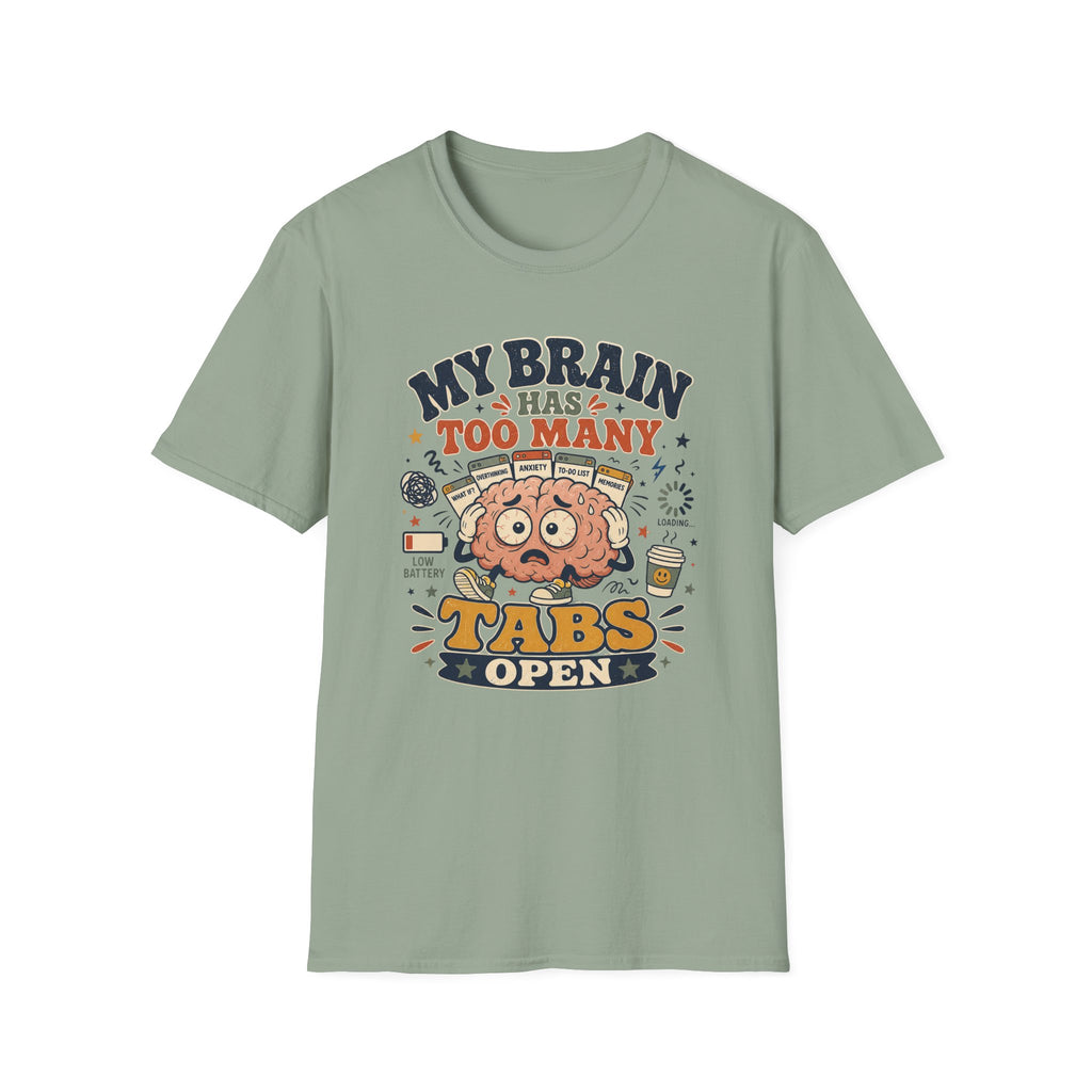 Too Many Tabs Open Brain T-Shirt