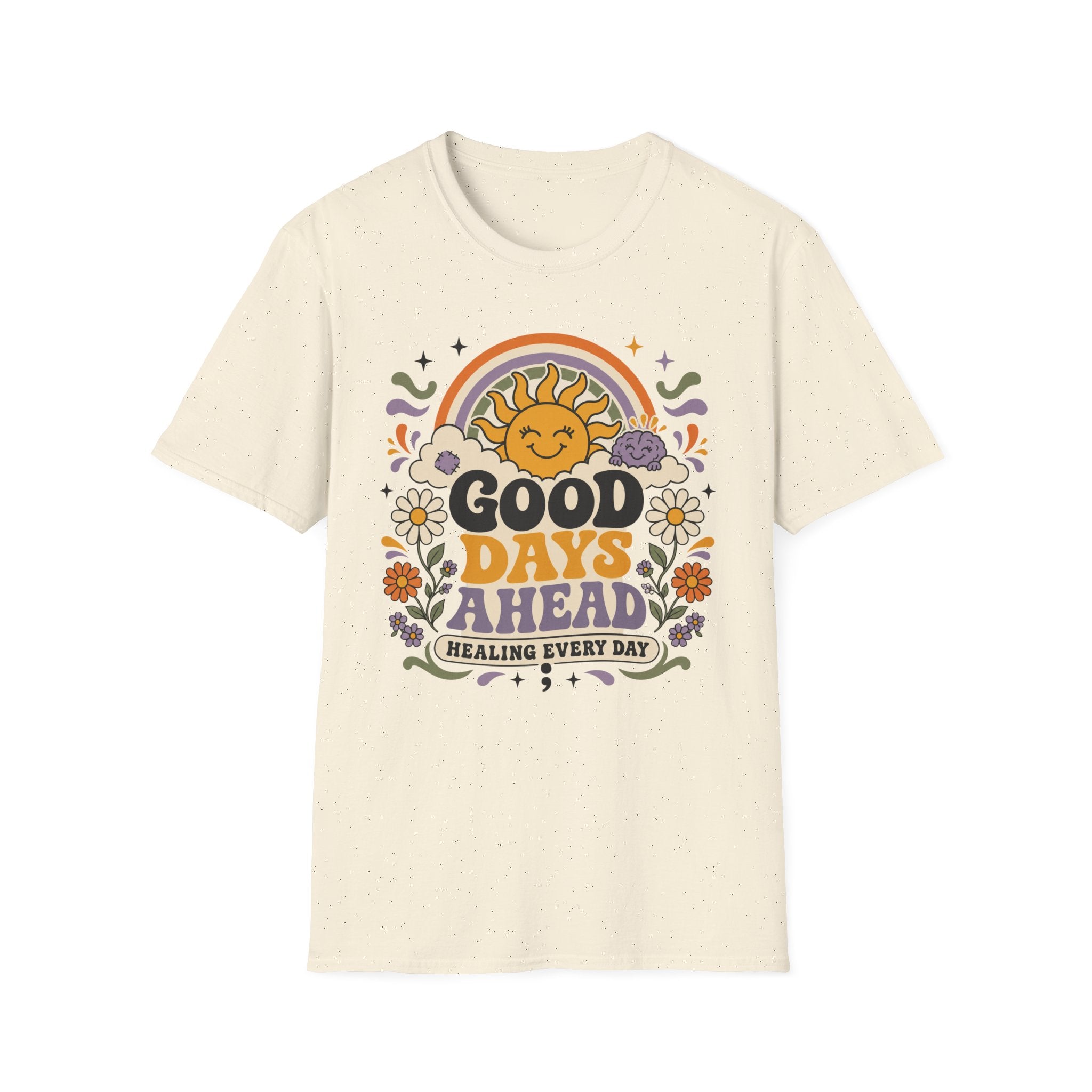 Good Days Ahead Healing T-Shirt