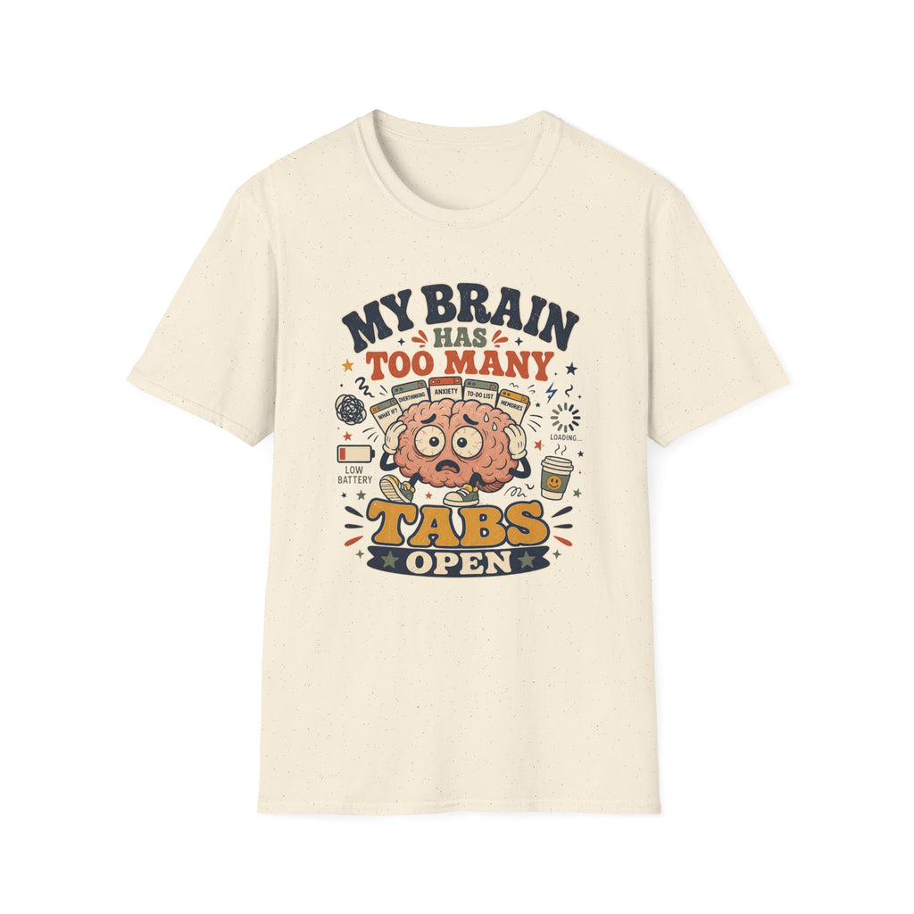 Too Many Tabs Open Brain T-Shirt