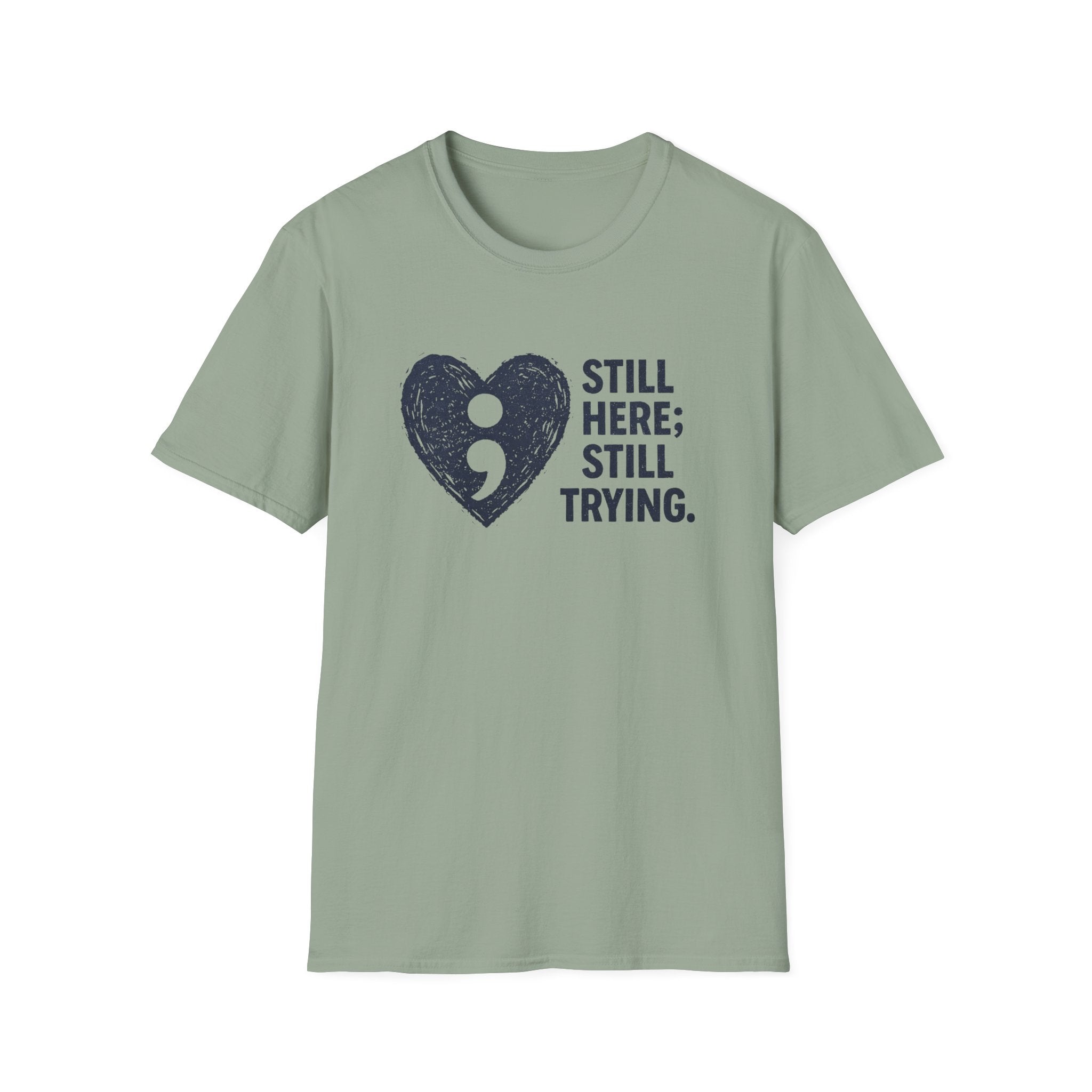 Still Here Still Trying T-Shirt