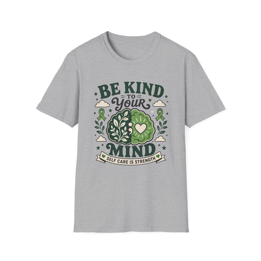 Be Kind To Your Mind Self Care T-Shirt