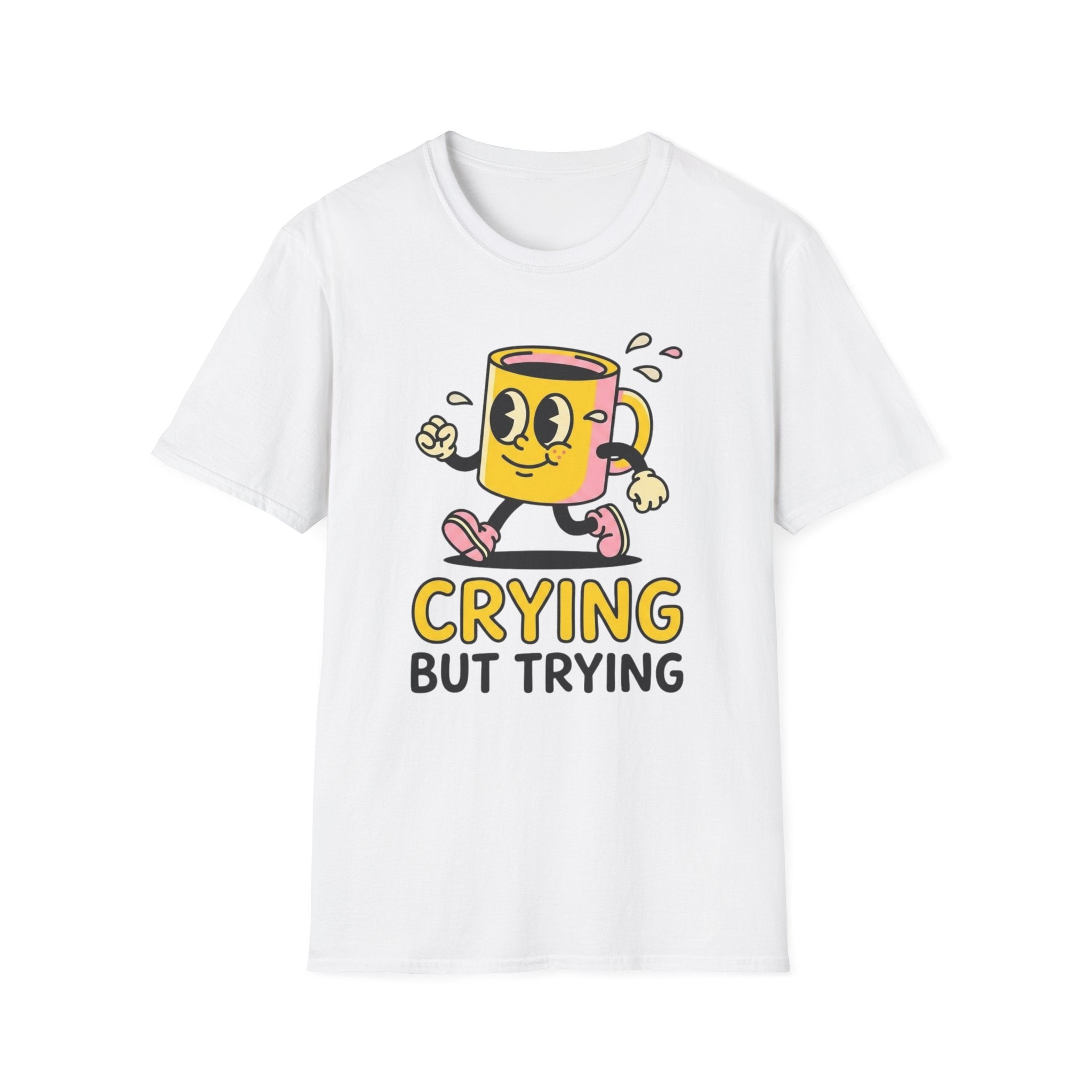 Crying But Trying T-Shirt