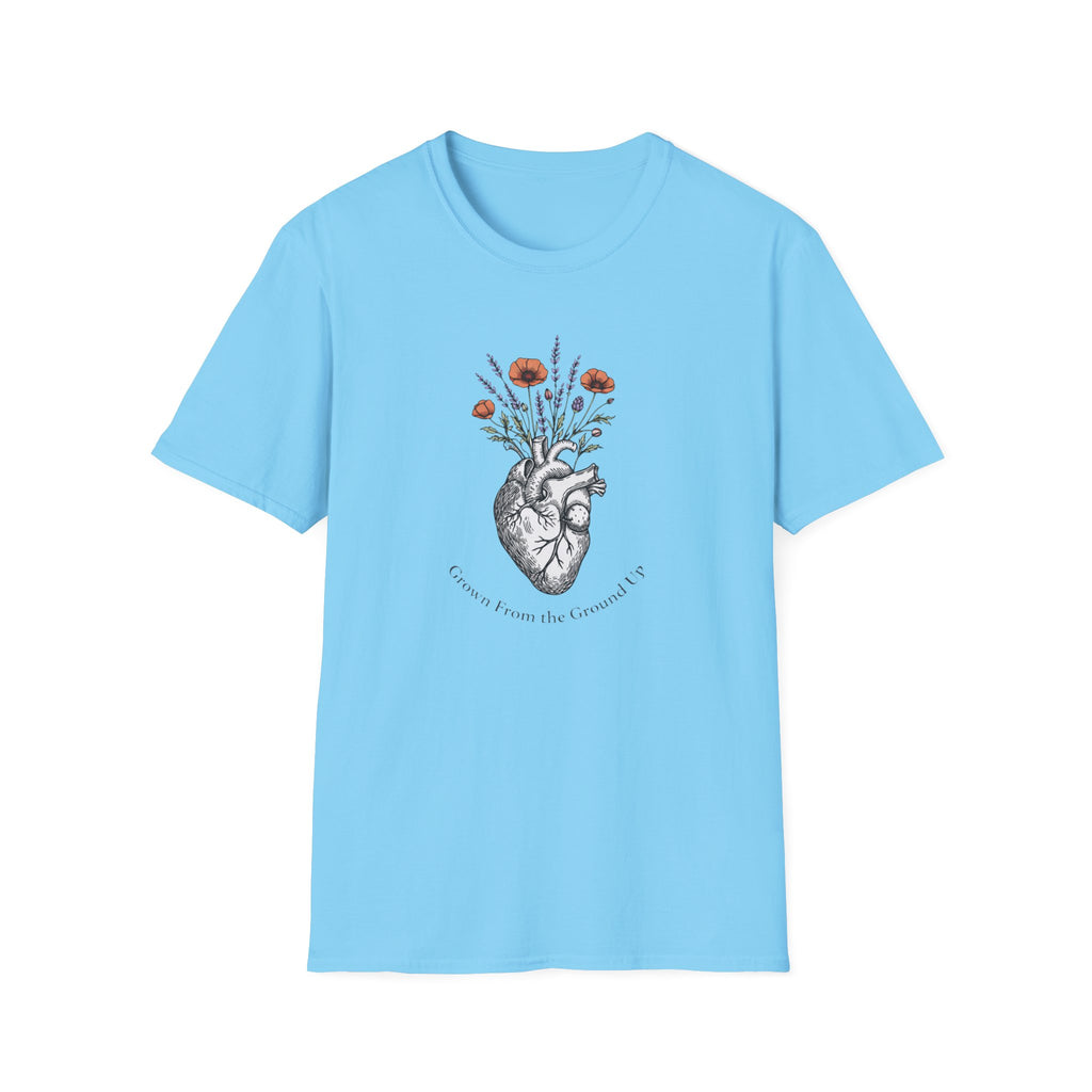 Grow From The Ground Up T-Shirt