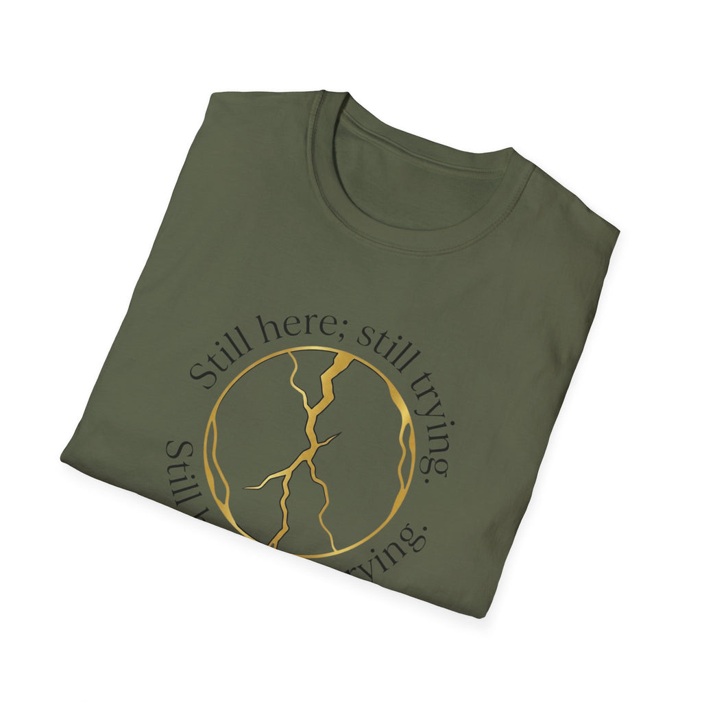 Still Here Still Trying Kintsugi T-Shirt