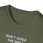 Don't Judge The Smile T-Shirt