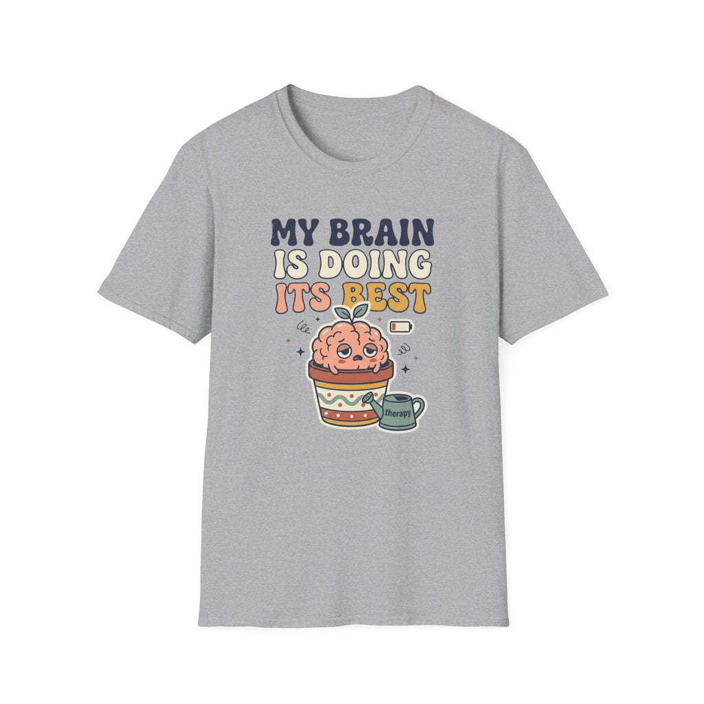 My Brain Is Doing Its Best T-Shirt