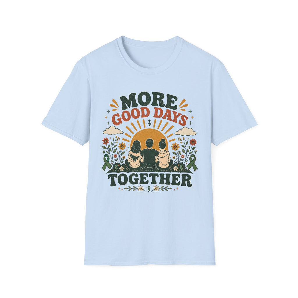 More Good Days Together T-Shirt