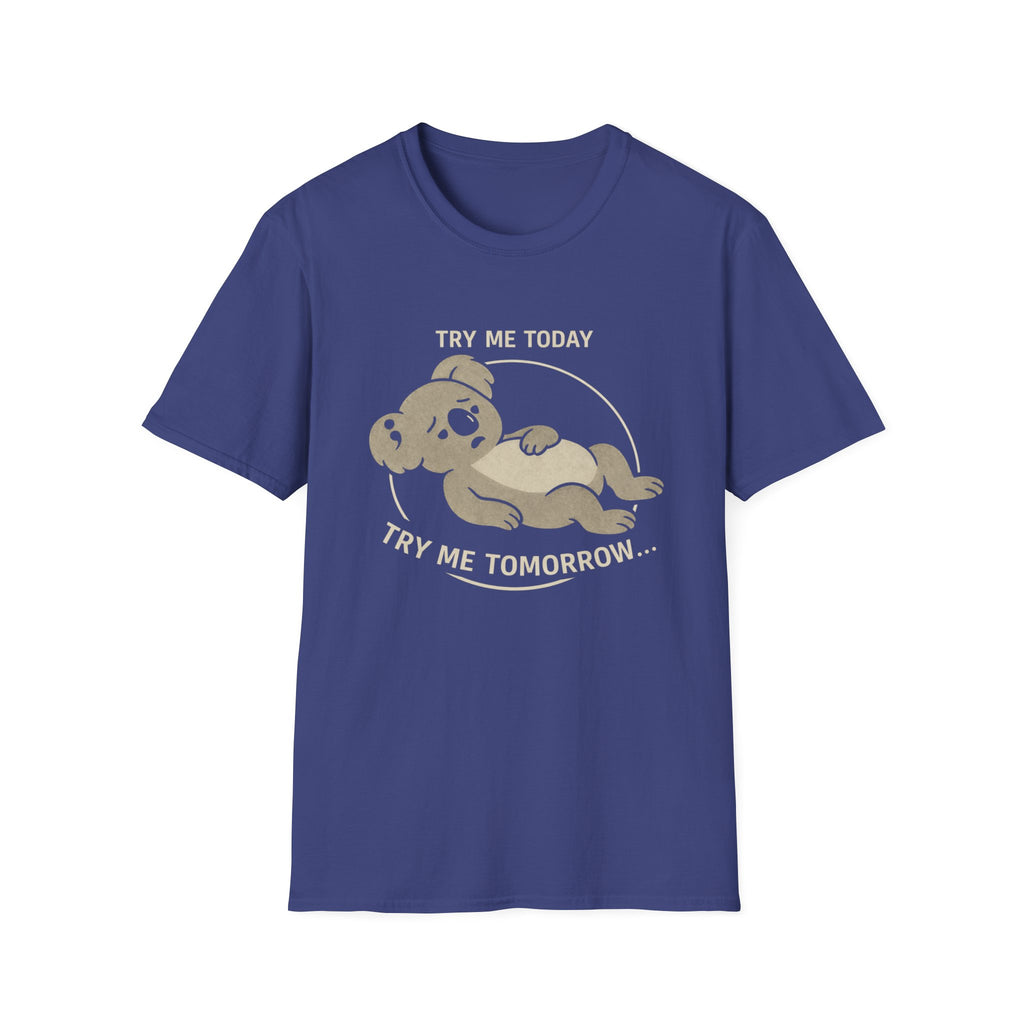 Try Me Tomorrow T-Shirt