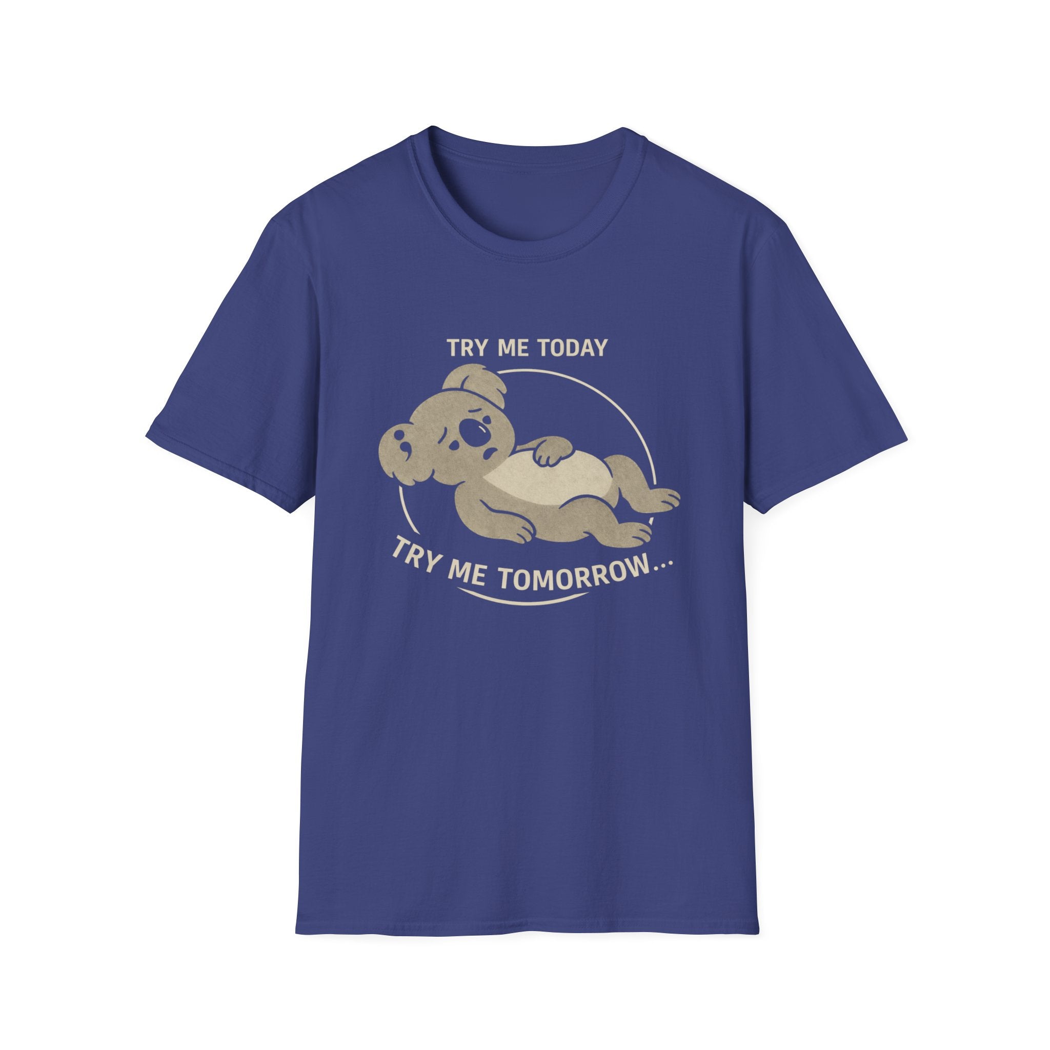 Try Me Tomorrow T-Shirt