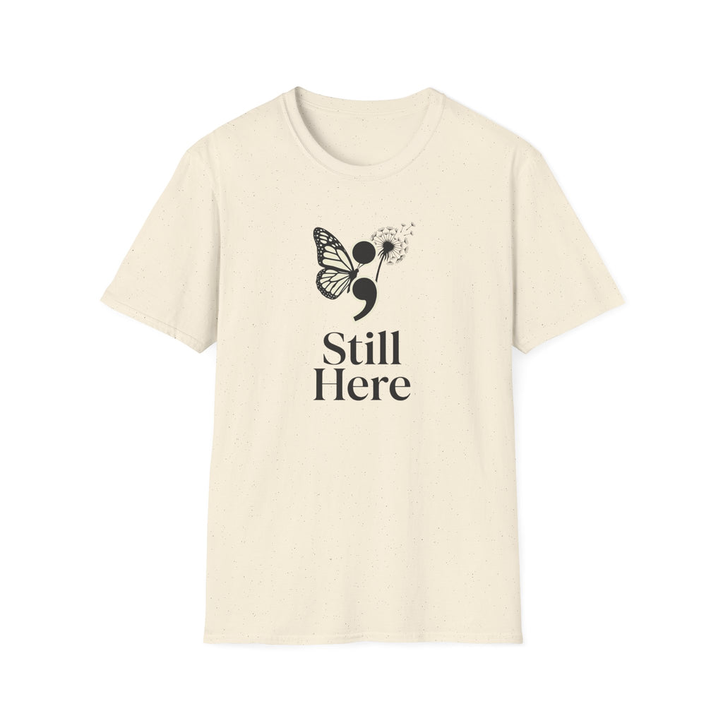 Still Here T-Shirt