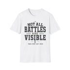 Not All Battles Are Visible T-Shirt