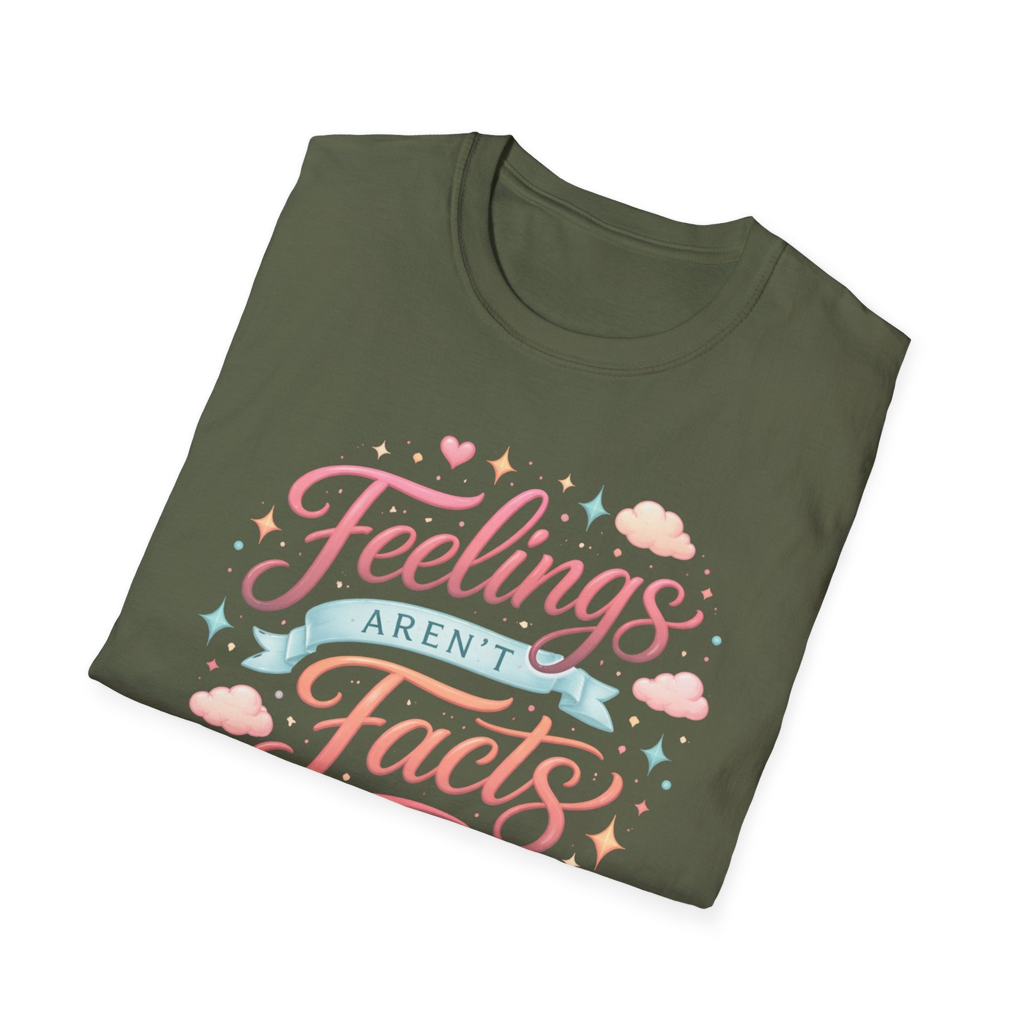 Feelings Aren't Facts T-Shirt