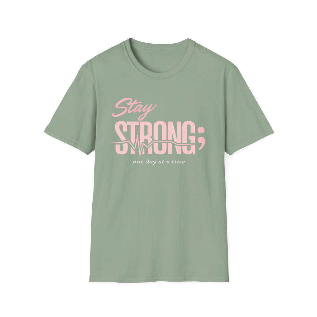 Stay Strong One Day At A Time T-Shirt