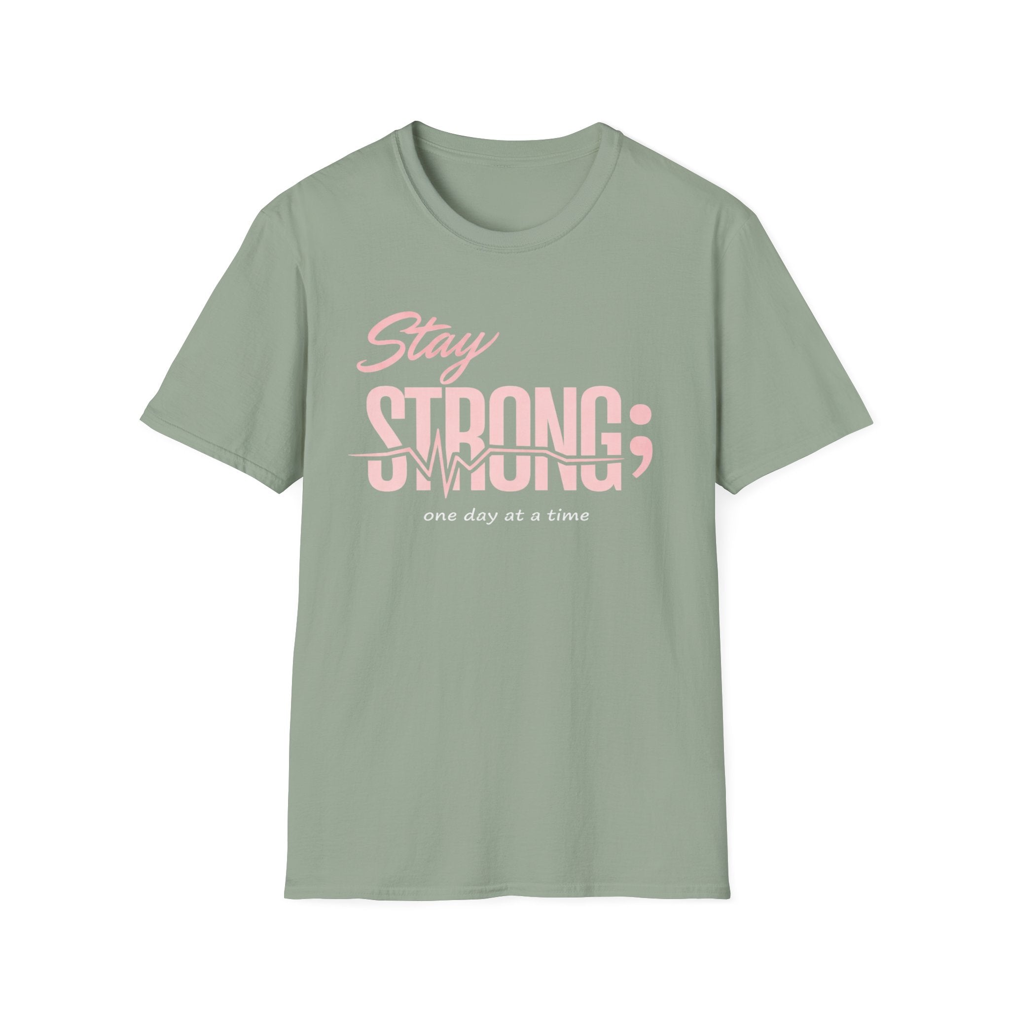 Stay Strong One Day At A Time T-Shirt