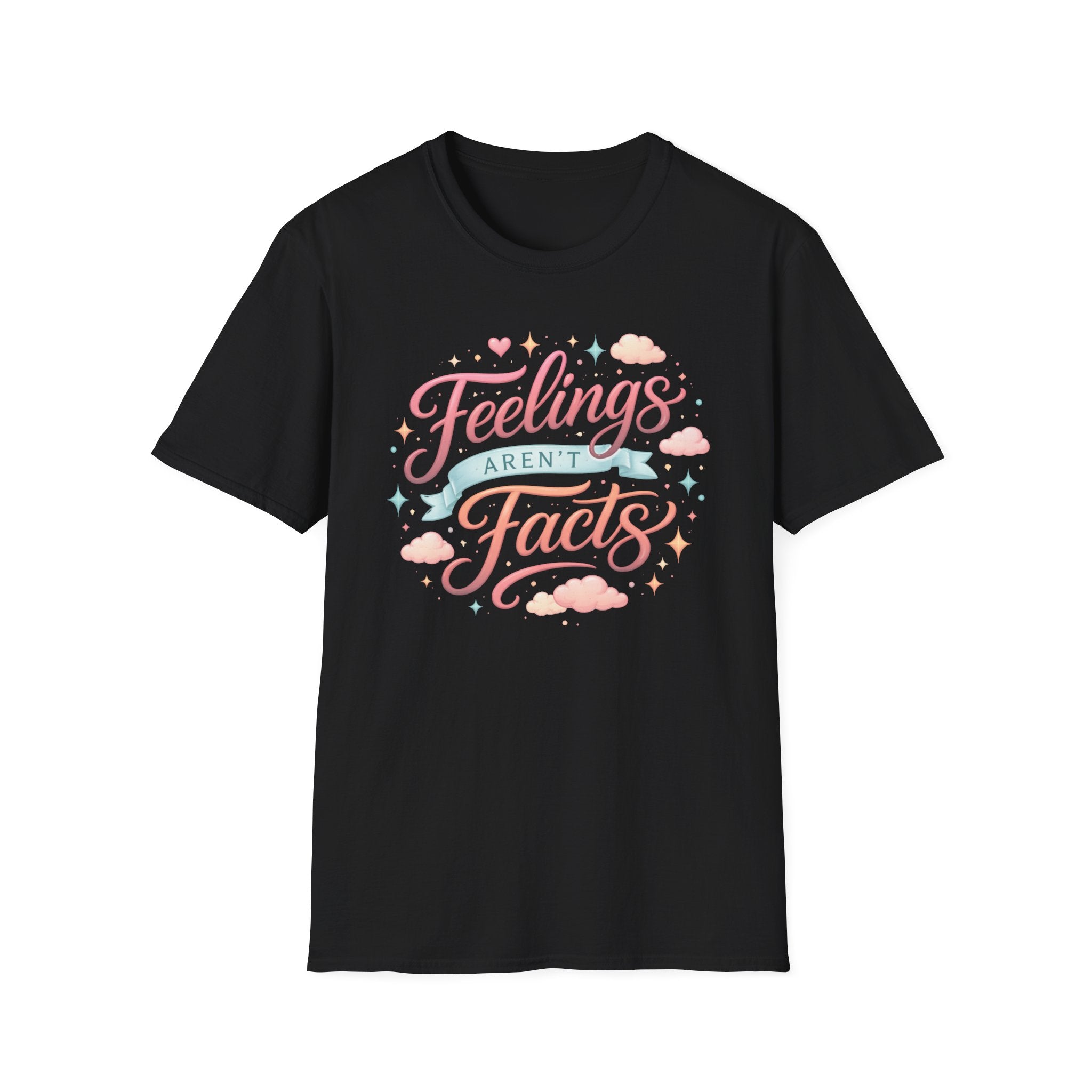 Feelings Aren't Facts T-Shirt
