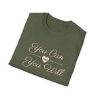 You Can and You Will T-Shirt