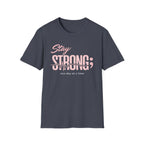 Stay Strong One Day At A Time T-Shirt
