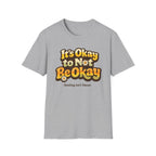It's Okay Not To Be OK T-Shirt