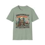 Emotionally Available After Coffee V3 T-Shirt