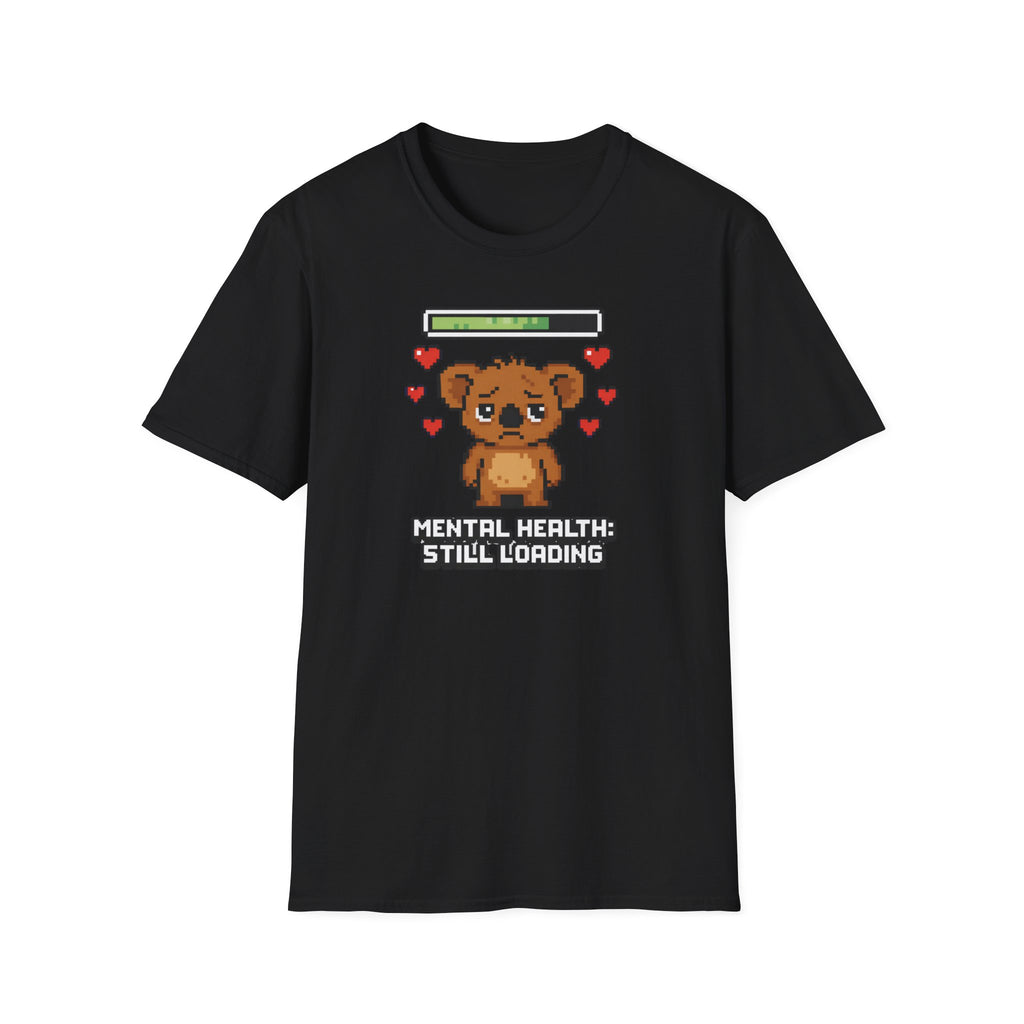 Mental Health Still Loading T-Shirt