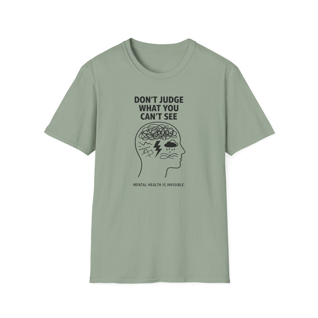 Don't Judge What You Can't See T-Shirt