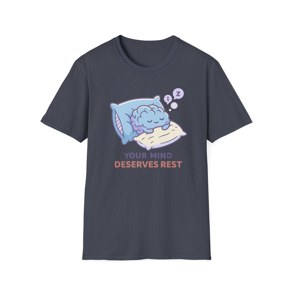 Your Mind Deserves Rest T-Shirt