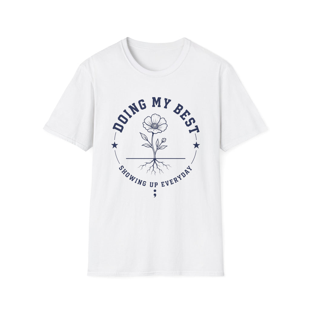 Doing My Best Showing Up T-Shirt