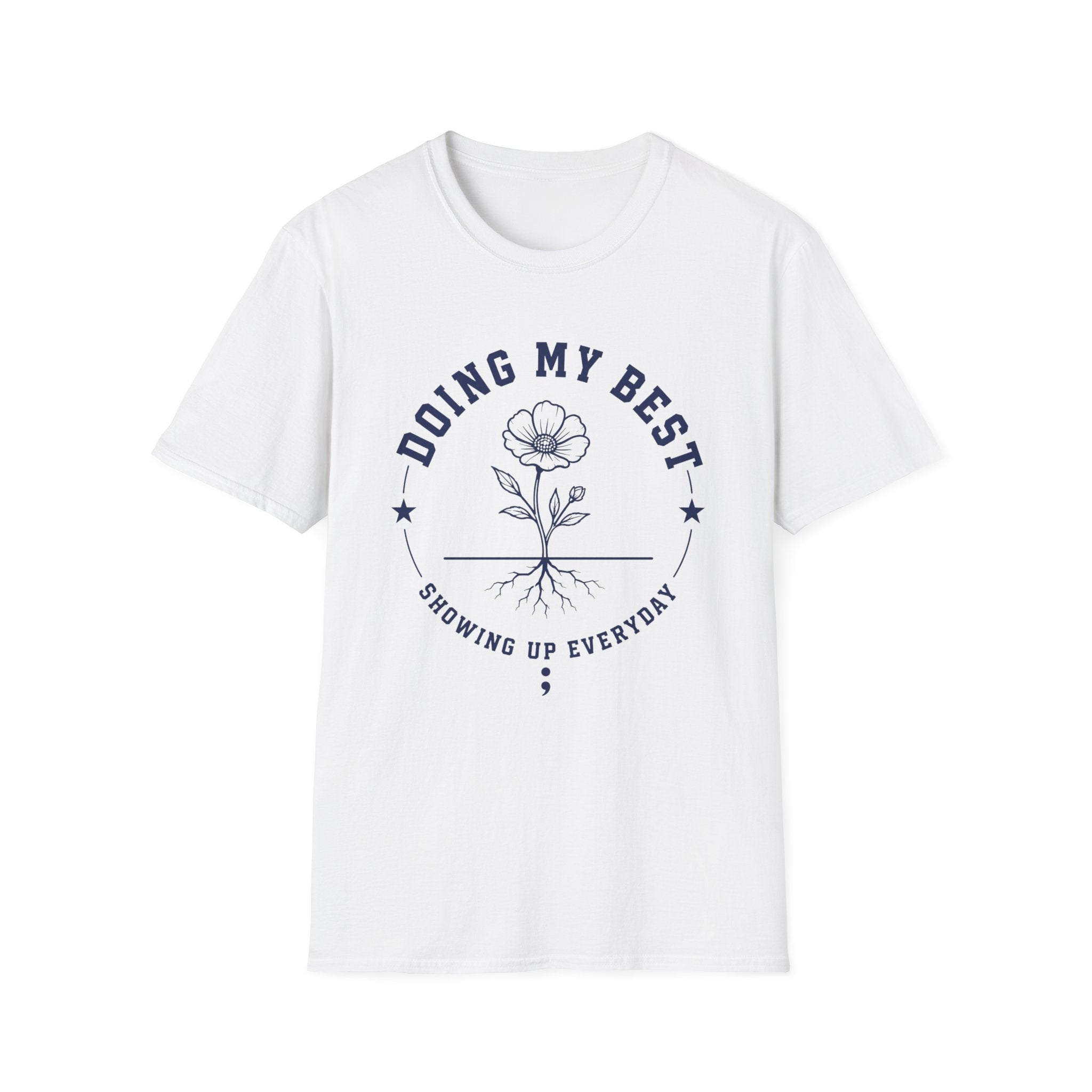 Doing My Best Showing Up T-Shirt
