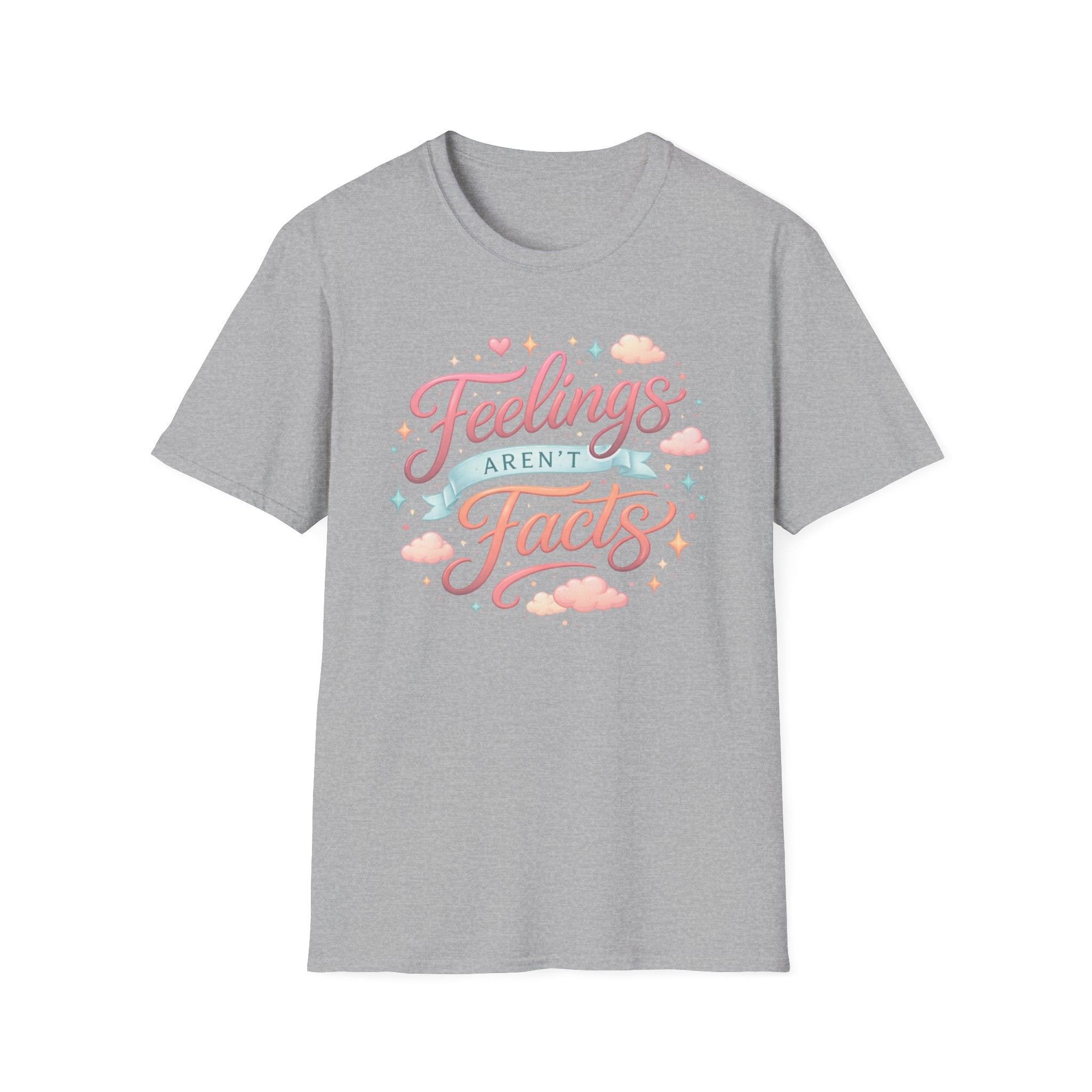 Feelings Aren't Facts T-Shirt