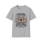 Feeling Everything T-Shirt
