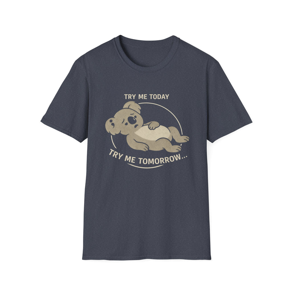 Try Me Tomorrow T-Shirt