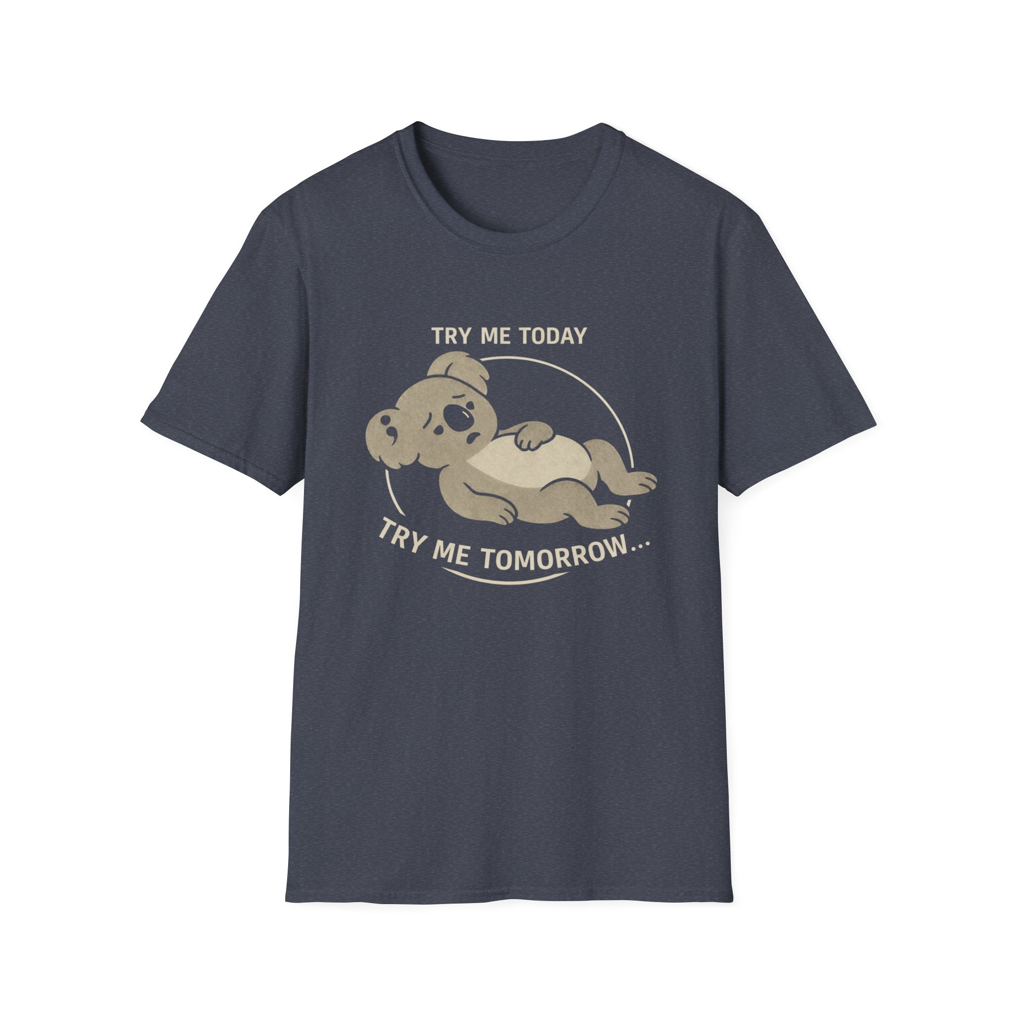 Try Me Tomorrow T-Shirt