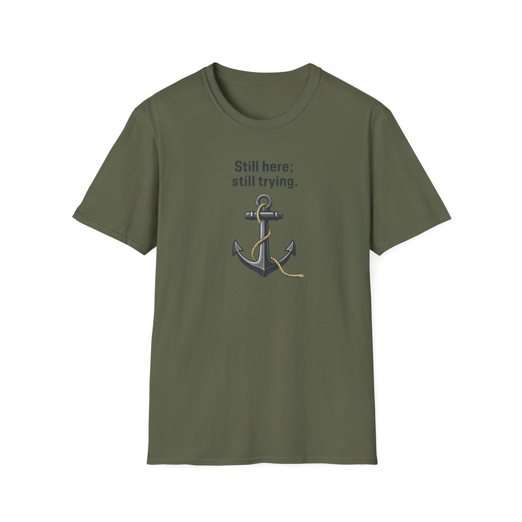 Still Here Still Trying Anchor T-Shirt