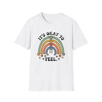 Its Okay To Feel T-Shirt